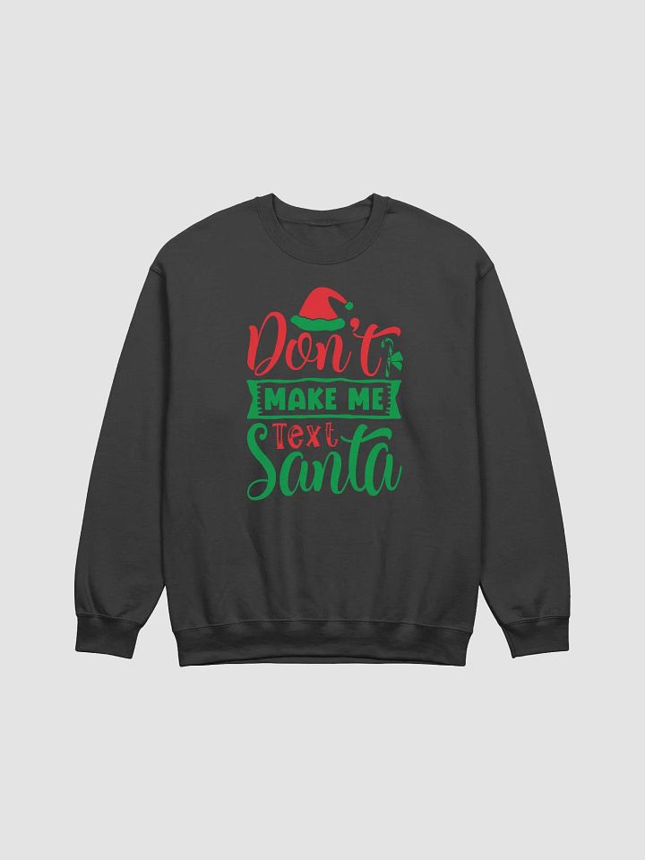 "Don't make me" Crewneck Sweatshirt product image (1)