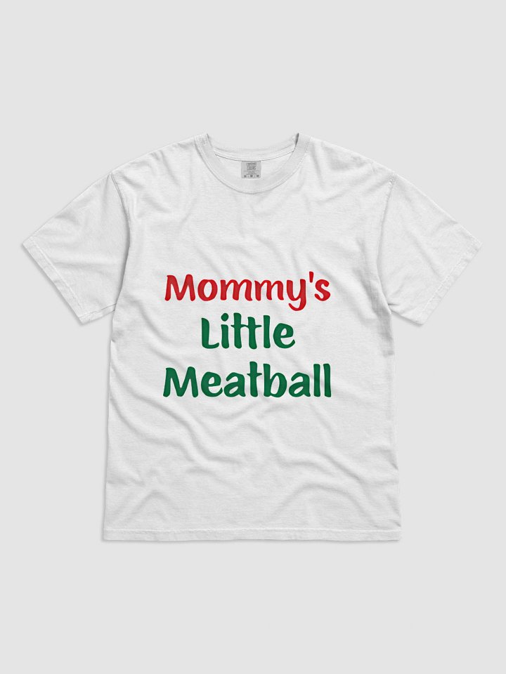 Mommy's Little Meatball T-Shirt product image (1)