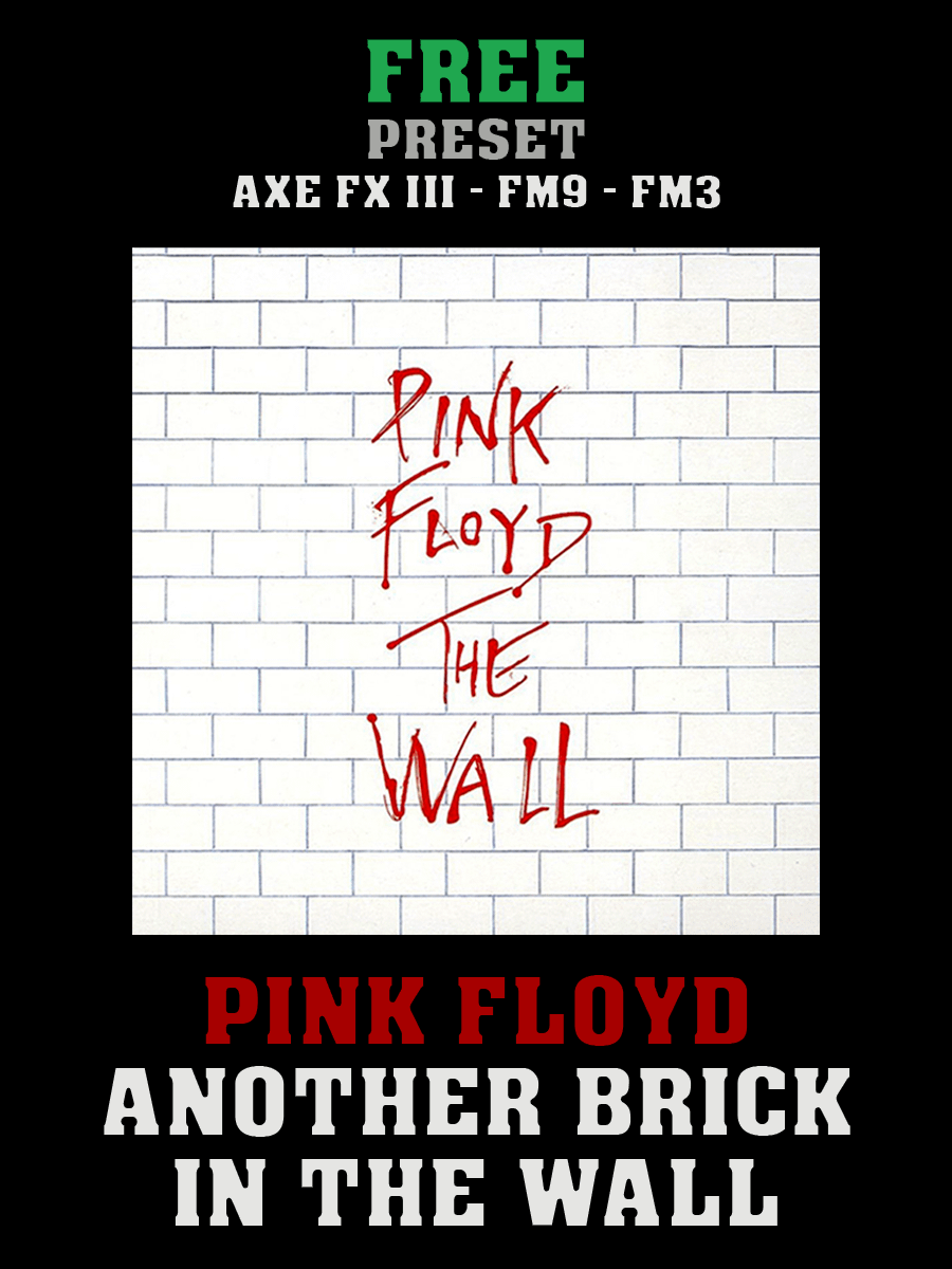 Pink Floyd - Another Brick in the Wall | Axe FX III/FM9/FM3 product image (1)