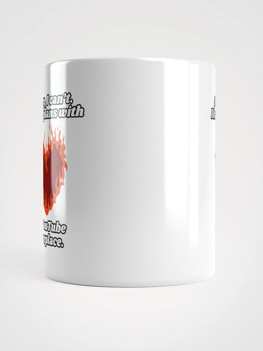 Flaming Heart - Sorry, I Can't. I Have Plans With a YouTube Fireplace | White Glossy Mug product image (5)