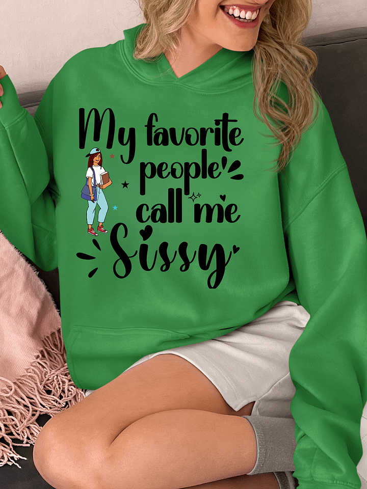 Favorite People Call Me Sissy, Sister Gildan Hoodie product image (1)