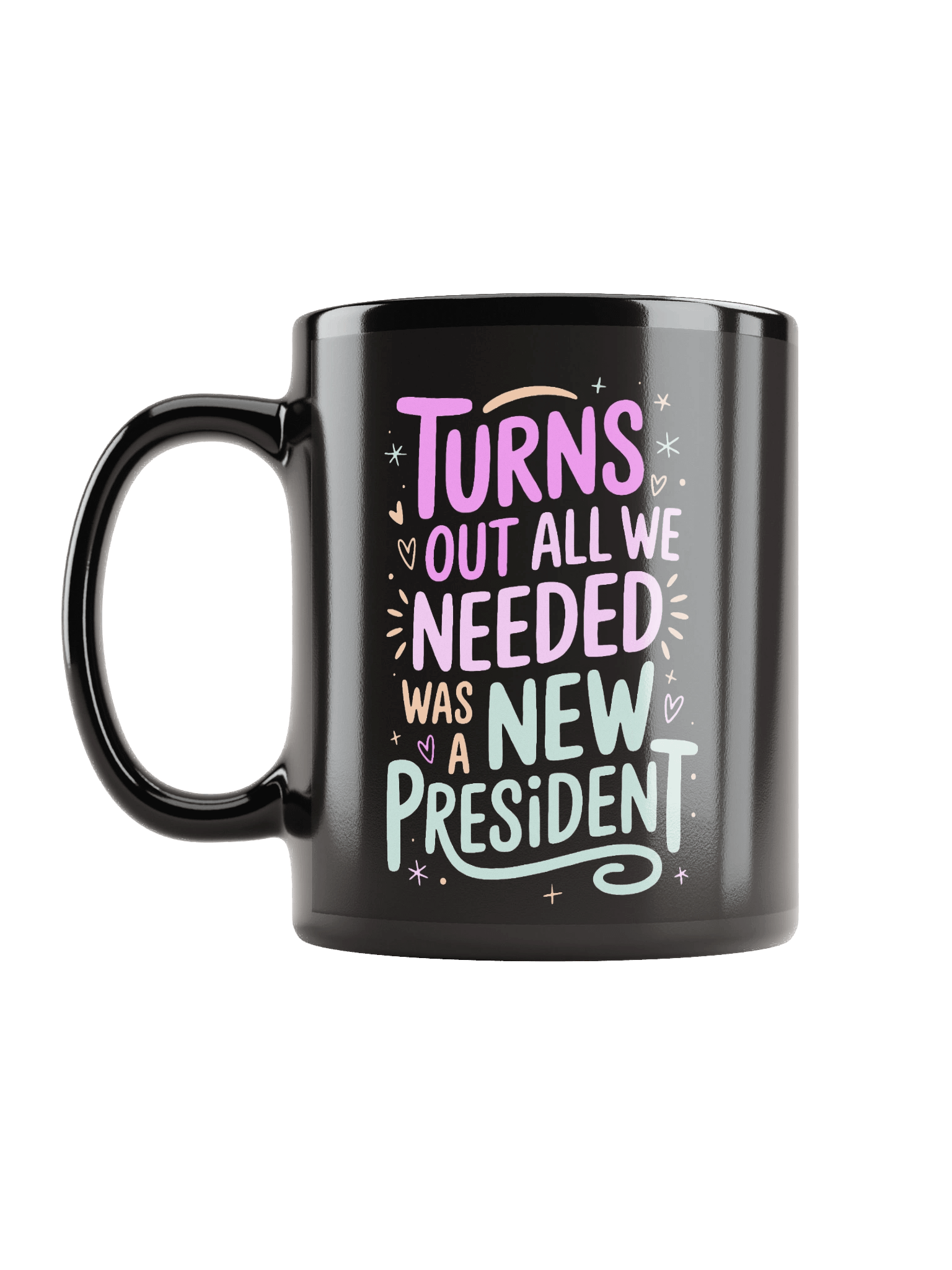 Turns Out All We Needed Was a New President Black MAGA Trump Mug product image (6)