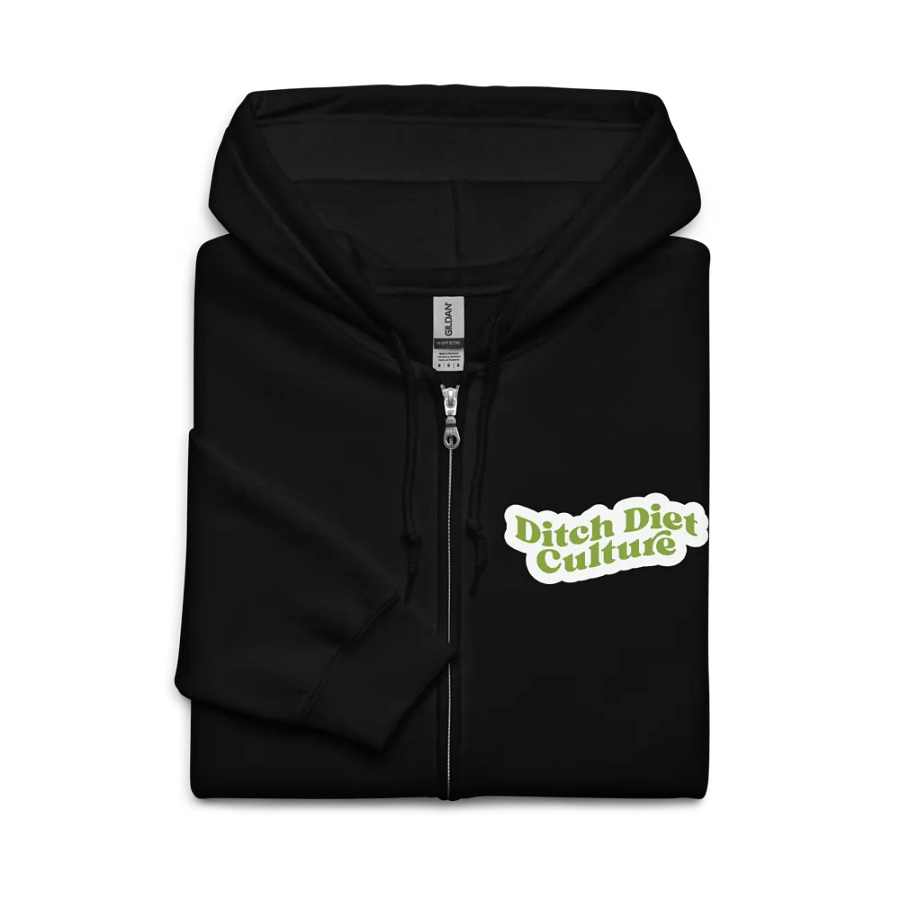 Ditch Diet Culture Zip Hoodie product image (6)