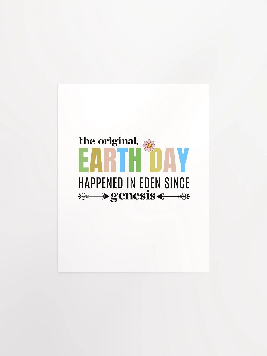 The Original Earth day Happened In Eden Since Genesis, Paper Poster product image (1)