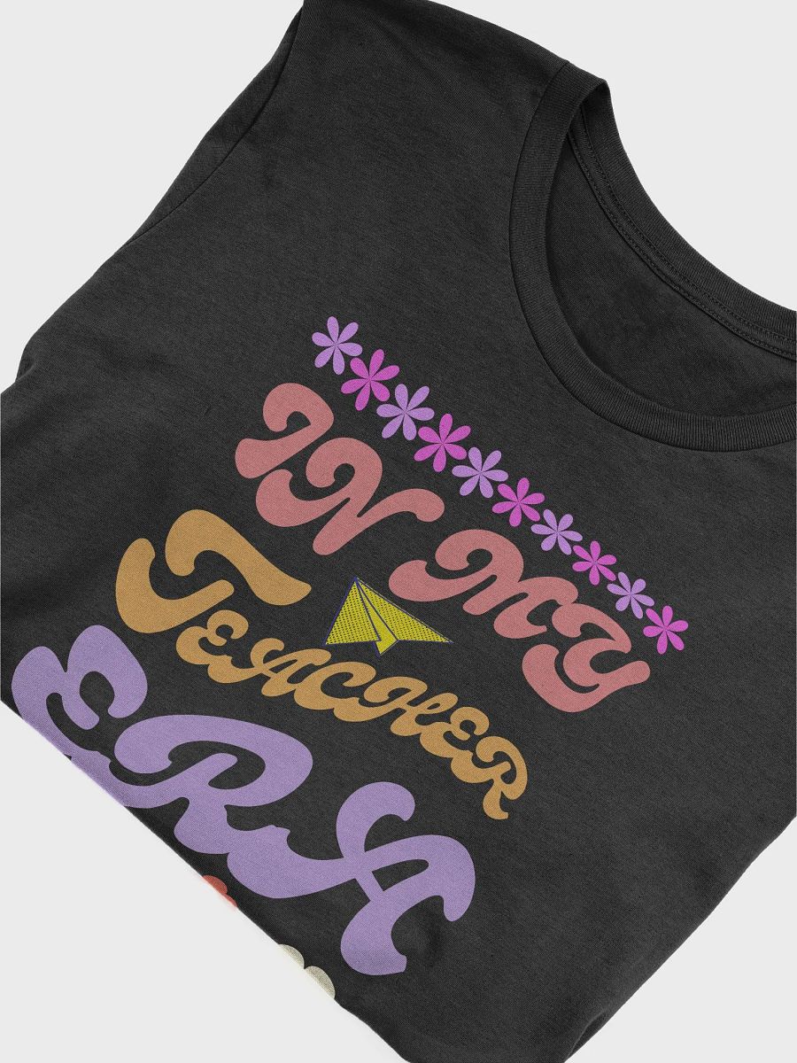 In My Teacher Era T-Shirt product image (28)