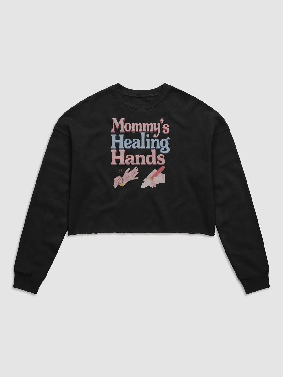 Mommy's Healing Hands Crop Sweatshirt product image (2)