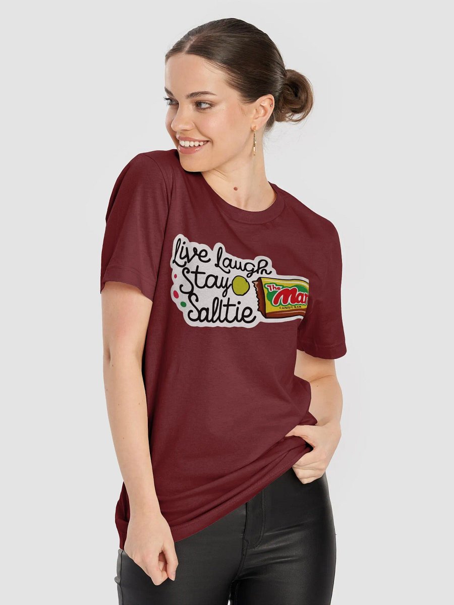 Live, Laugh, Stay Saltie (Mars Bar) Tee product image (55)