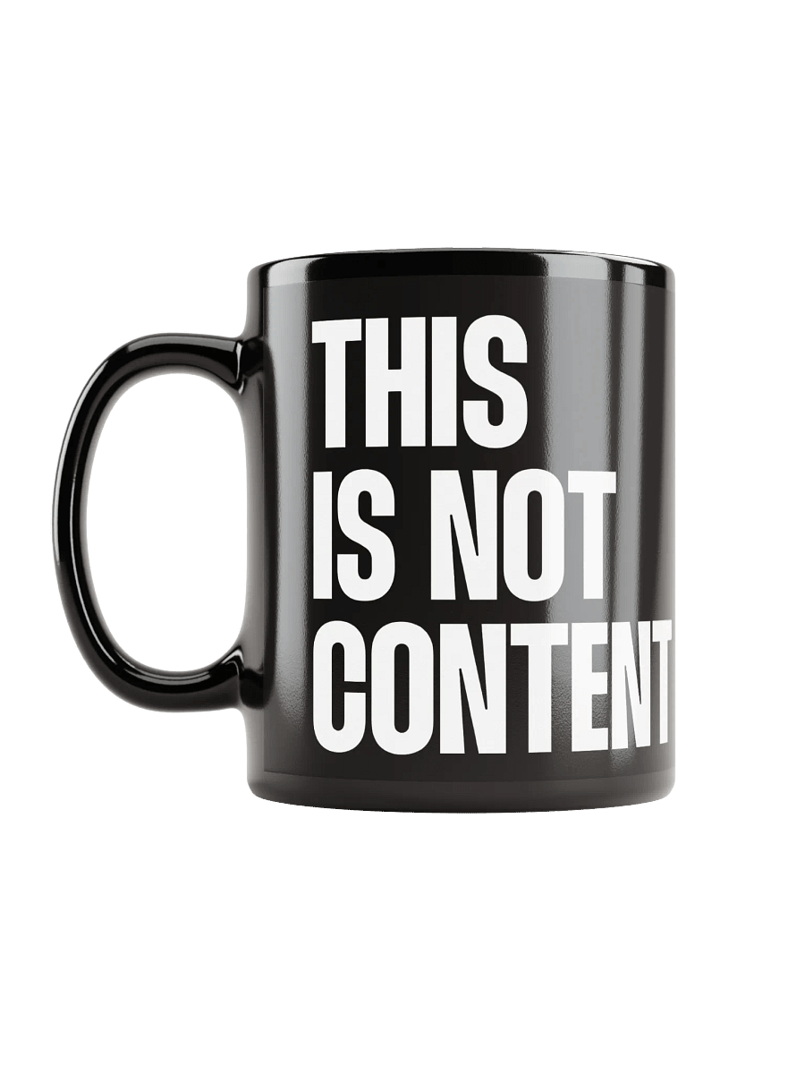 THIS IS NOT CONTENT // 001 Mug product image (11)