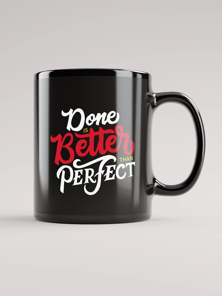 Done is Better Than Perfect Mug- Get Things Done product image (2)