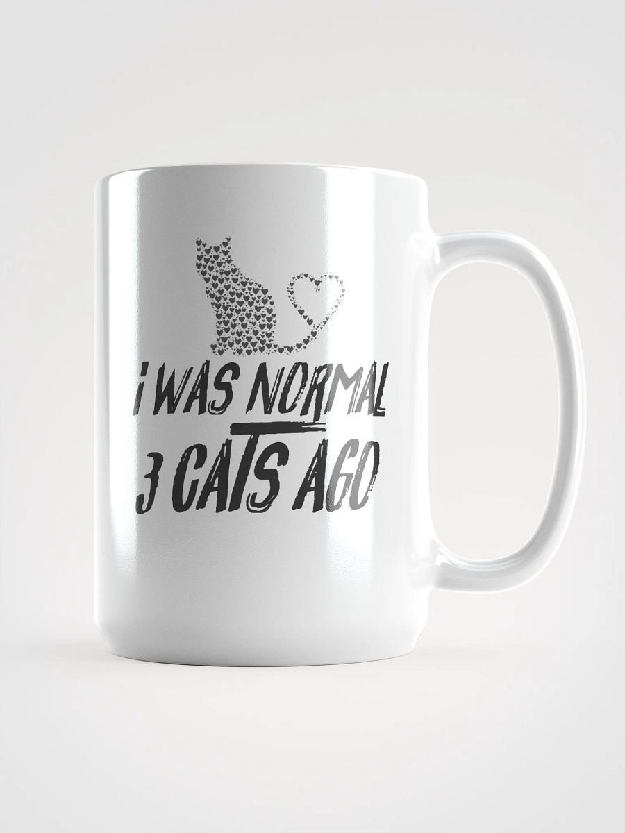 I was normal 3 cats ago - mug product image (1)
