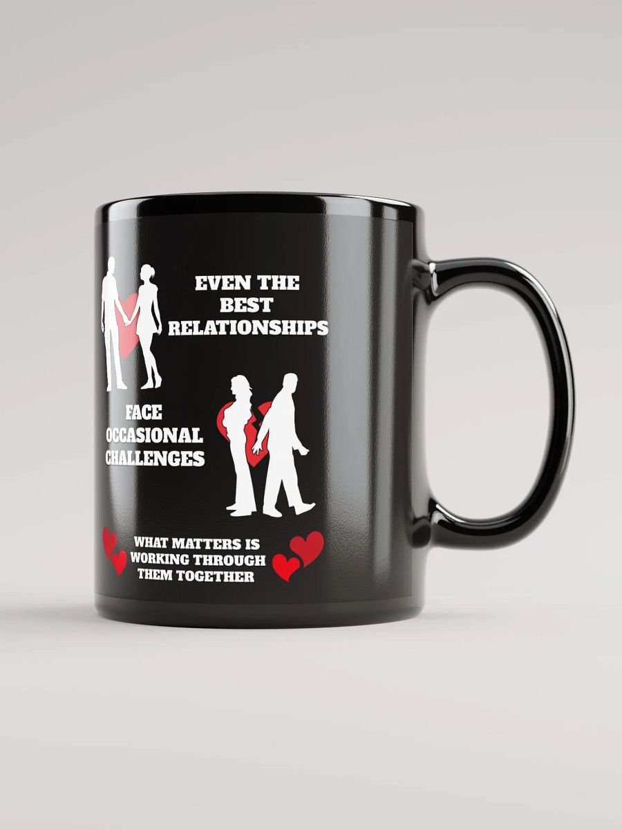 Even The Best Relationship Face Occasional Challenges - Black Mug product image (2)