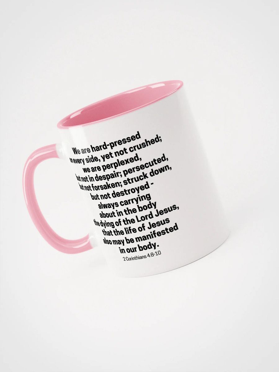 We Are Hard-Pressed On Every Side, Yet Not Crushed 2 Corinthians 4:8-10 Two-Tone Mug 11/15oz product image (3)