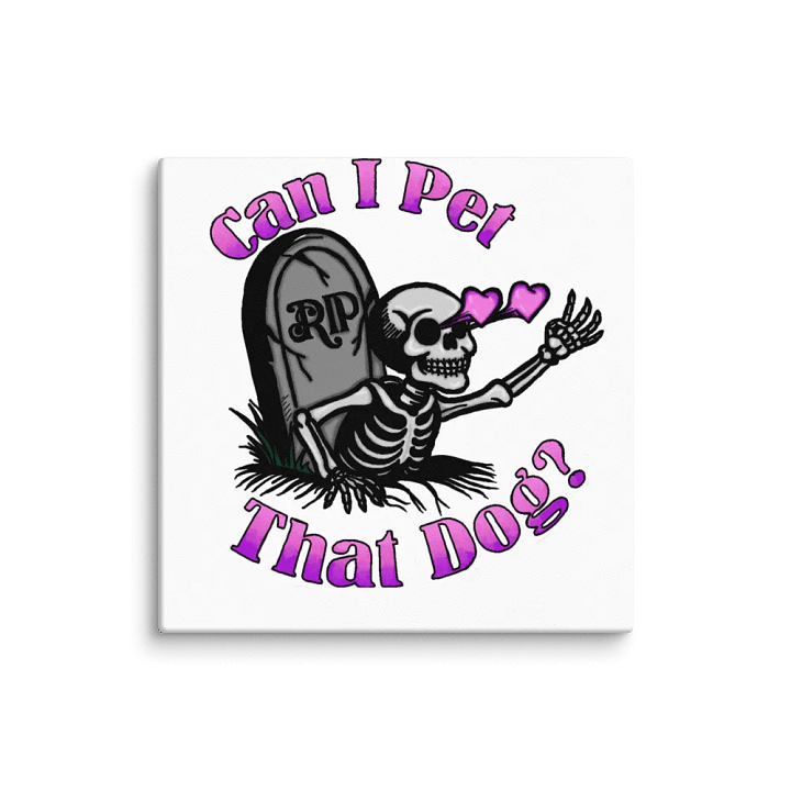 Can I Pet That Dog? Canvas product image (1)