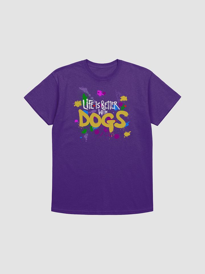 Life is Better with Dogs, Color Splash on Gildan 5000 Heavyweight Tee-shirt product image (2)