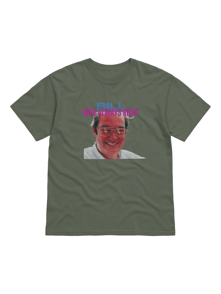 Bill Was Always Right - Heavyweight Tee product image (1)