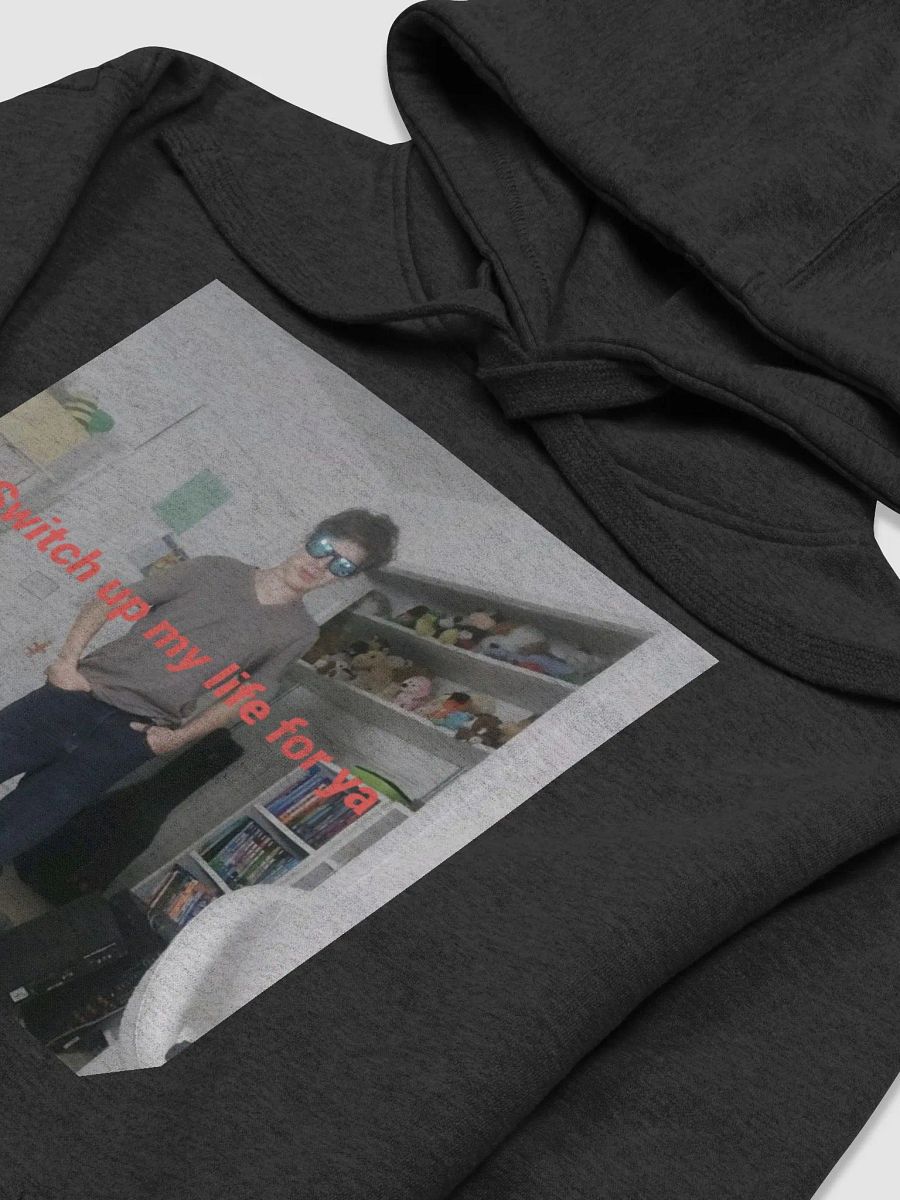 Switch up my life for ya Hoodie product image (3)