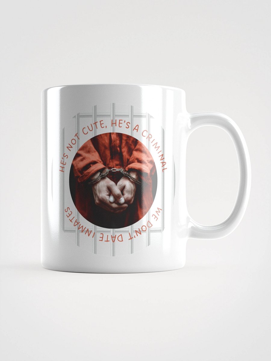 “He’s Not Cute, He’s a Criminal” Mug product image (1)