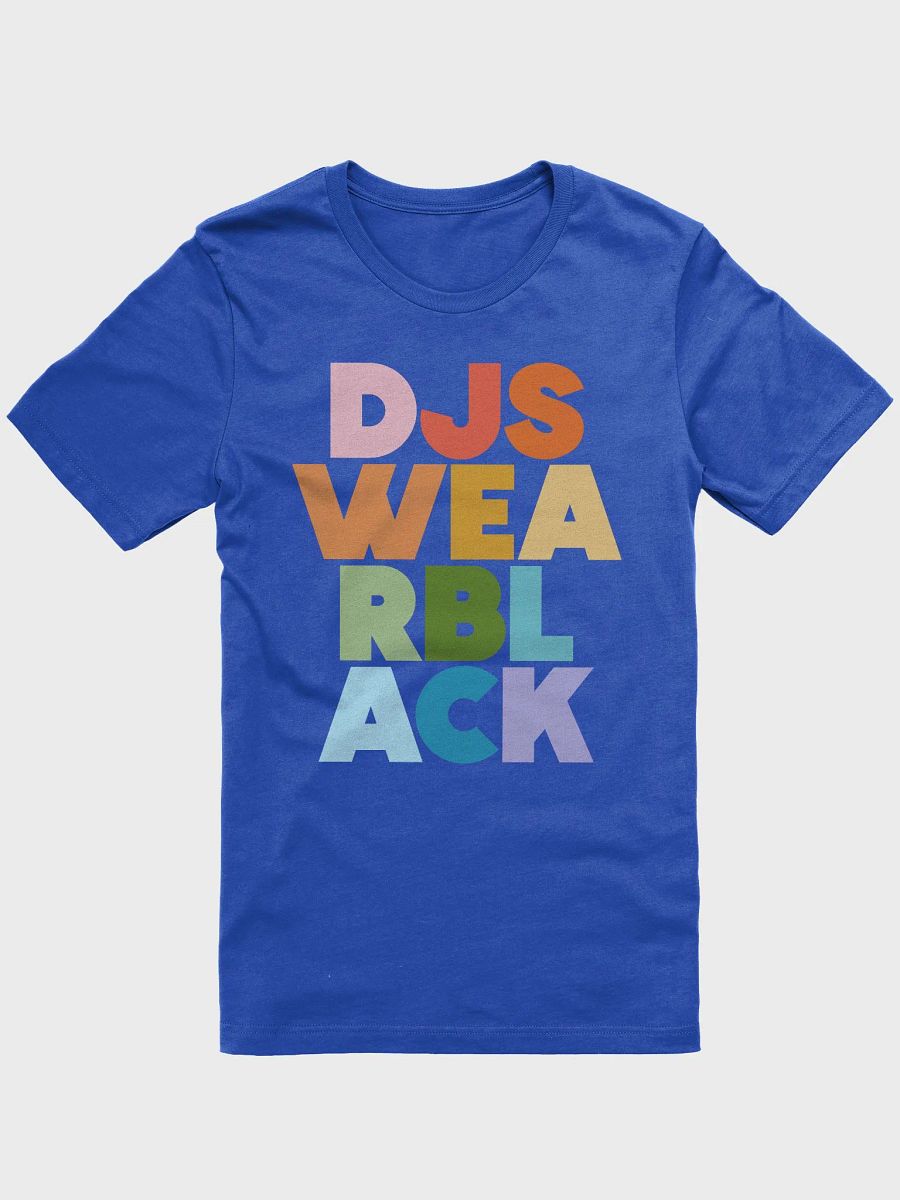 DJs Wear BLACK (col) T-shirt product image (1)