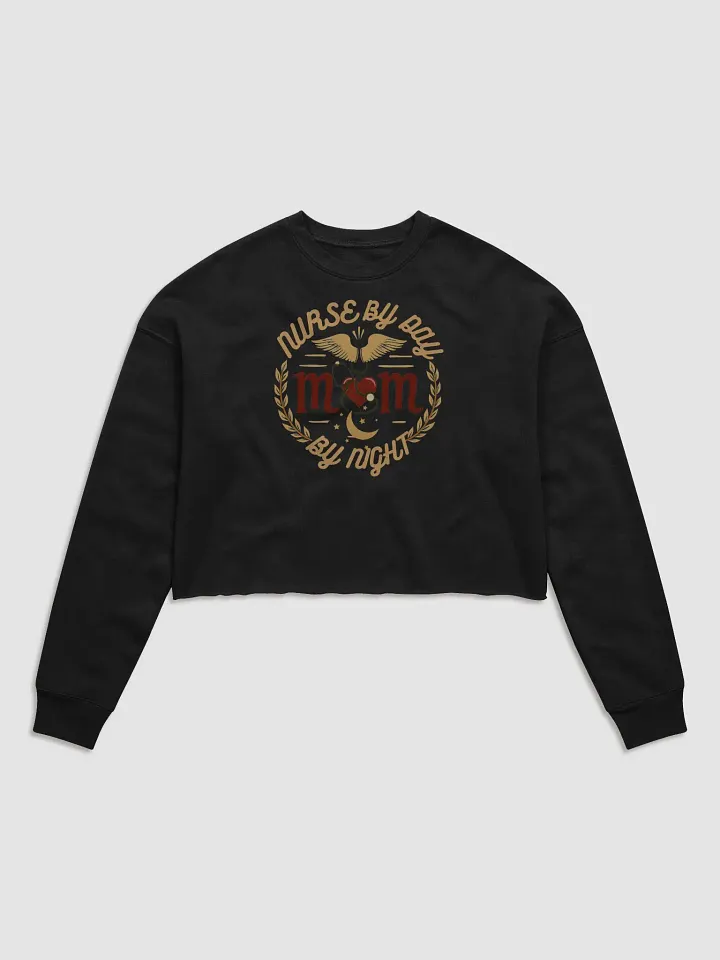 Nurse by Day, Mom by Night Fleece Crop Sweatshirt product image (3)
