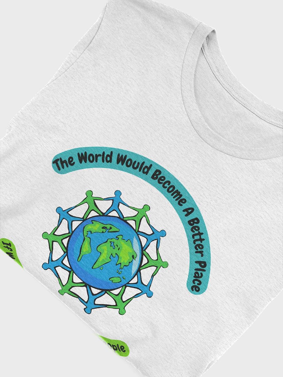 Better People, Better World T-Shirt product image (49)
