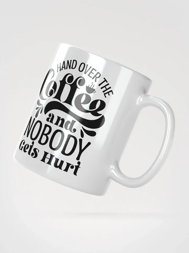 Hand Over The Coffee Mug product image (5)