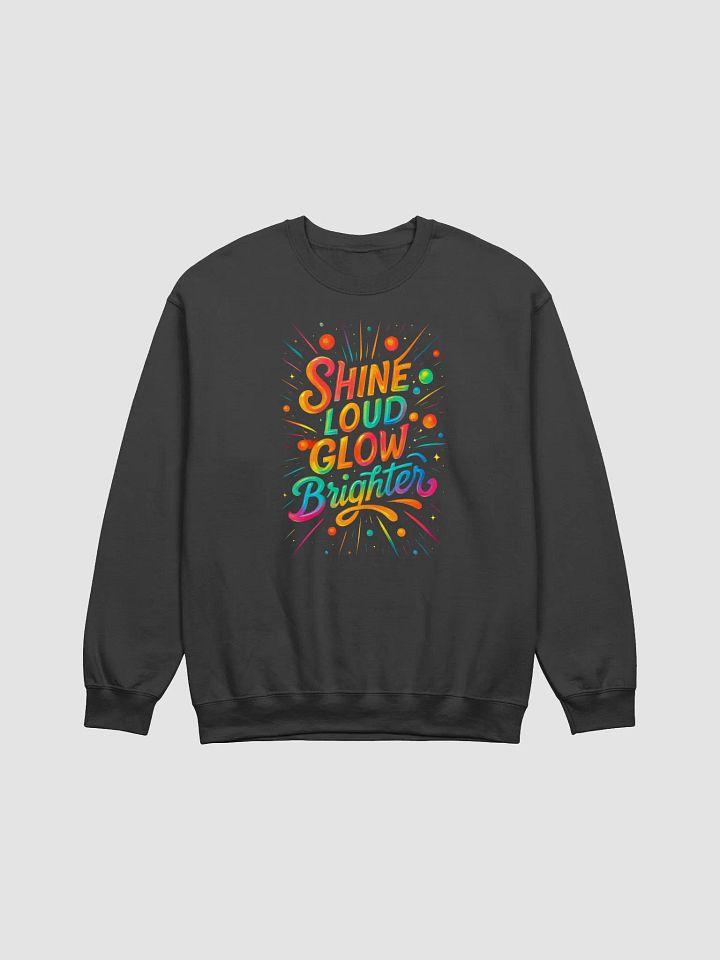 Shine Loud Glow Brighter – Retro Neon Lettered Crewneck product image (2)