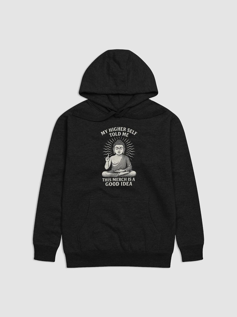 "The Higher Self Knows Better" Hoodie product image (1)