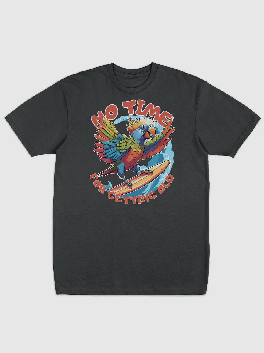 No Time For Getting Old Funny Parrot Surfing T-shirt product image (1)