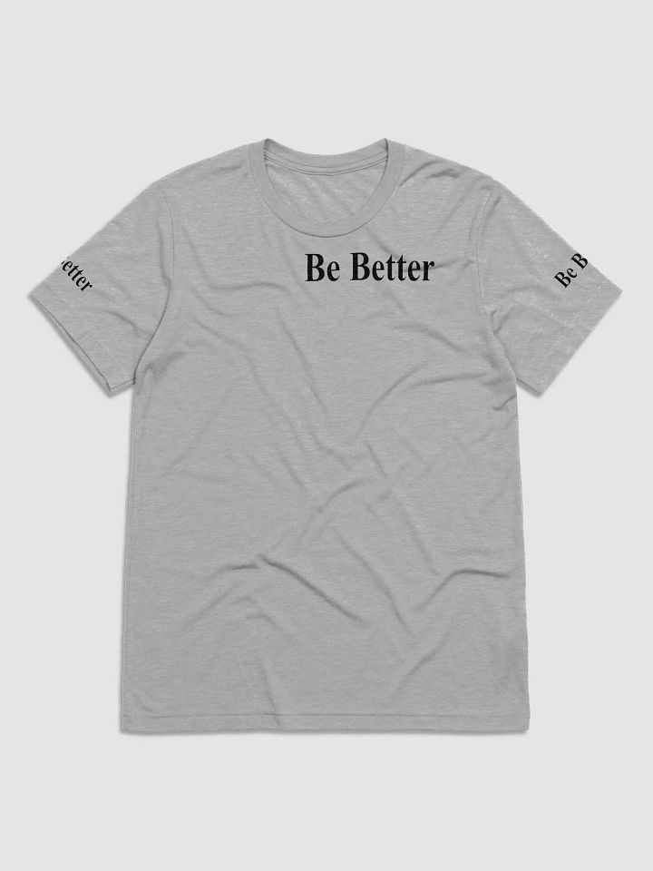 Be Better T product image (1)