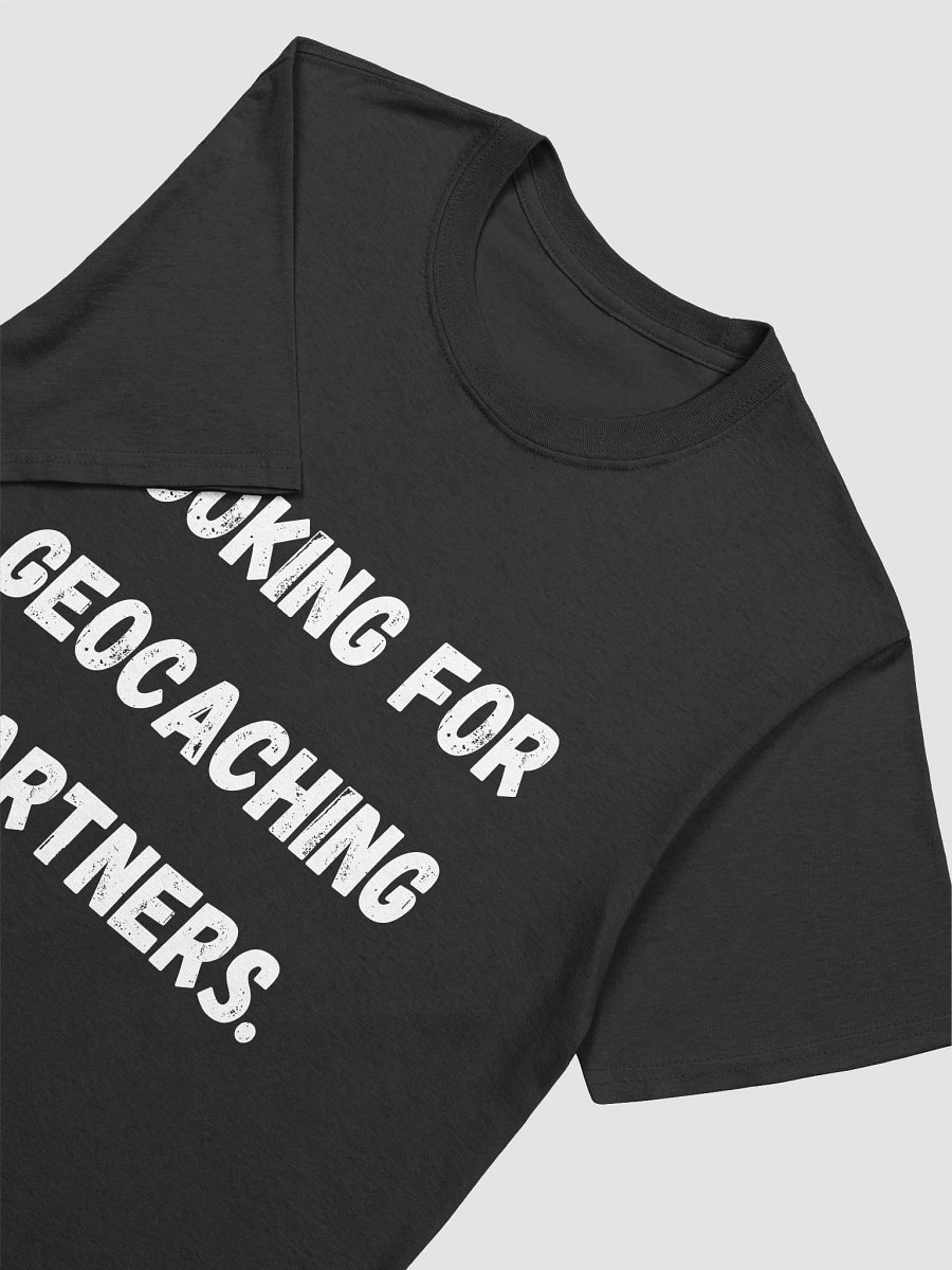 Looking for geocaching partners - Connect with Geocaching Partners T-Shirt product image (14)