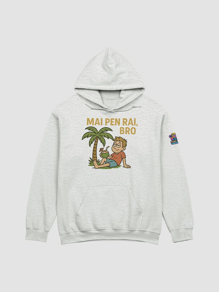 Mai Pen Rai, Bro Hoodie product image (4)