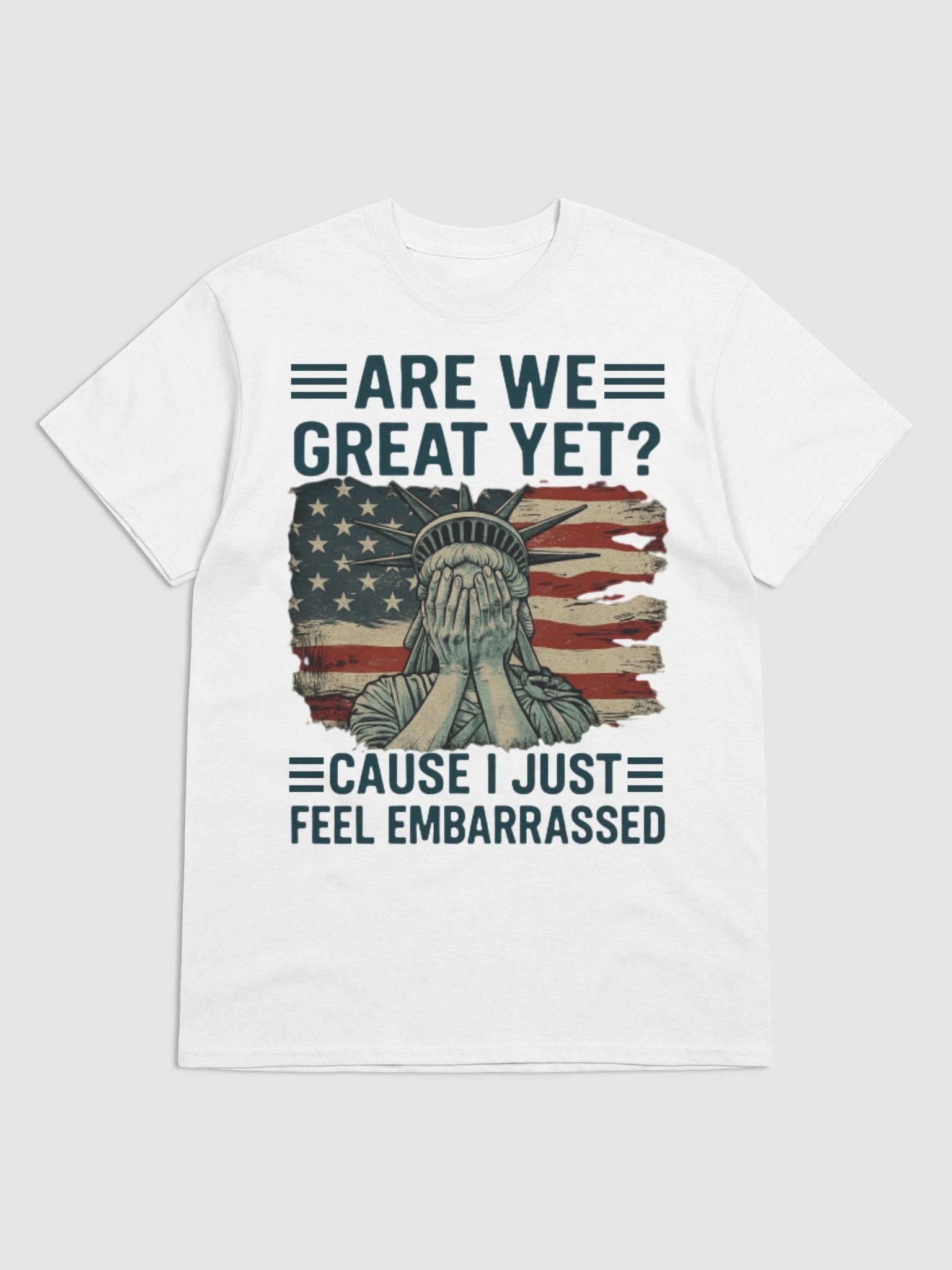 Are We Great Yet? I’m Just Embarrassed Anti-Trump T-Shirt – Political Satire Tee product image (1)