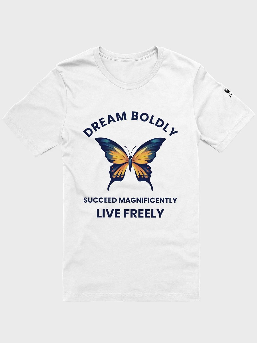 Dream Boldly, Succeed Magnificently, and Live Freely product image (46)