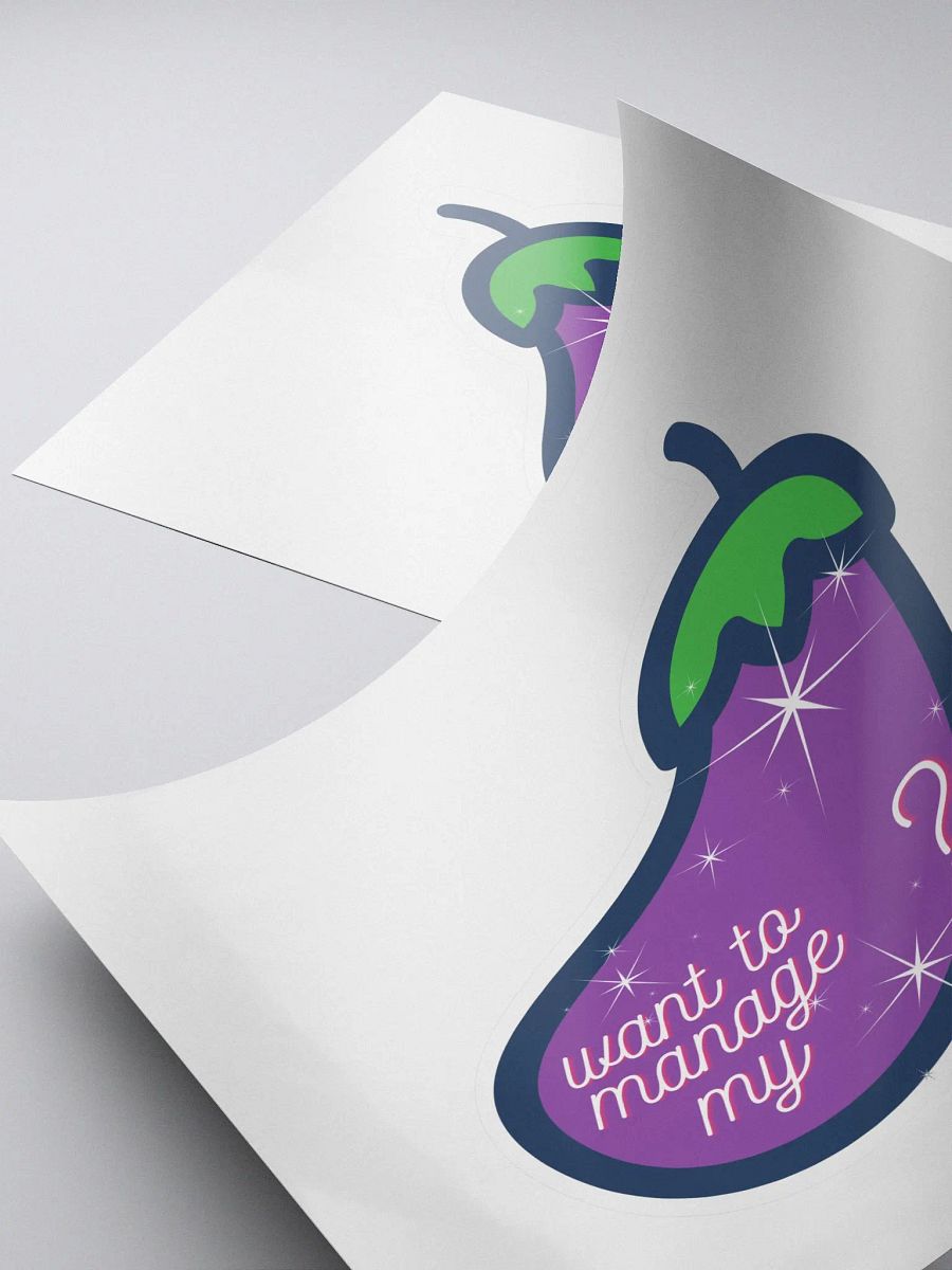 Wanna manage MY 🍆? Sticker product image (4)