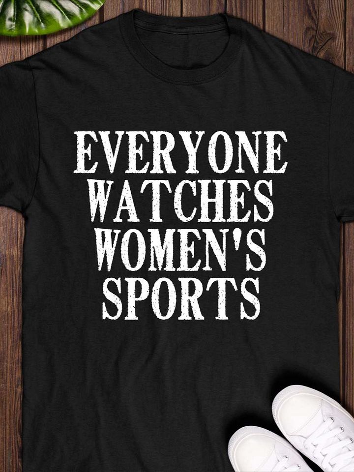 Everyone Watches Women's Sports 2025 T-Shirt product image (1)