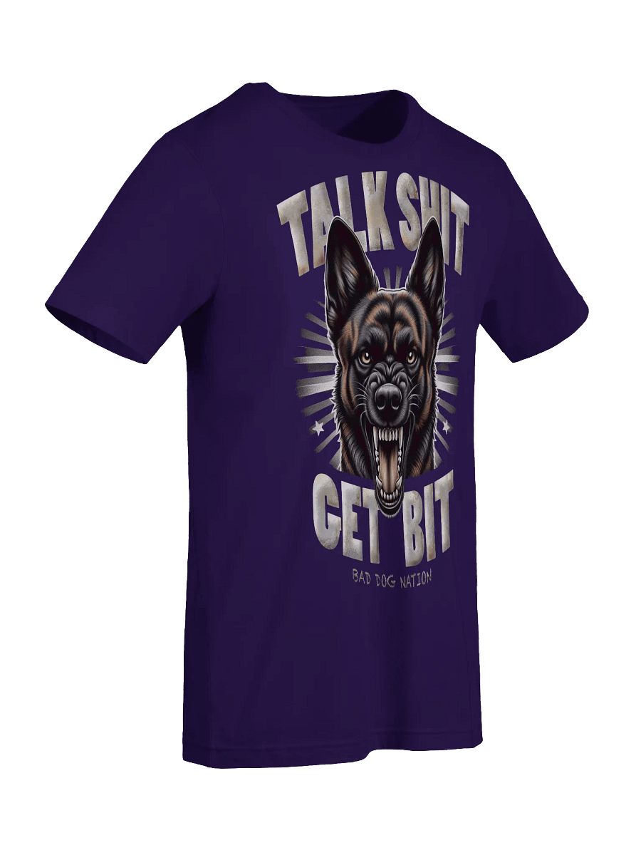 Dutch Shepherd - Talk Sh#t Get Bit - PREMIUM ADULT UNISEX T-SHIRT ***NEW LARGER PRINT product image (3)