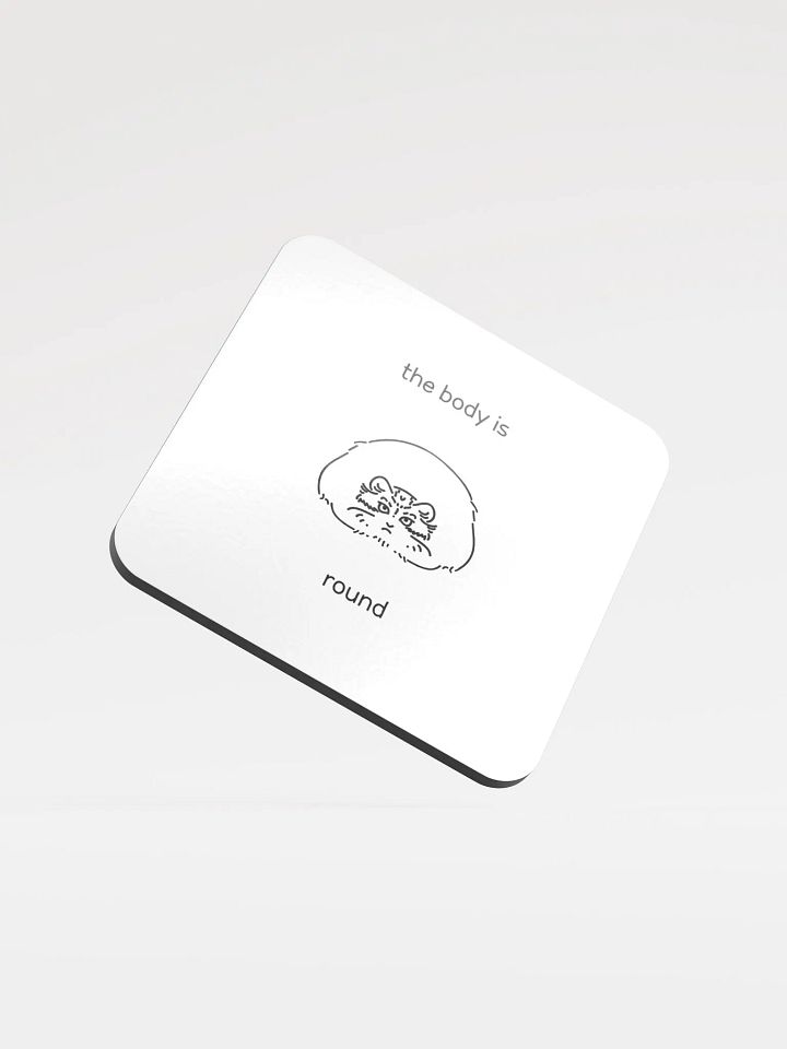 The Body Is Round - Coaster product image (1)