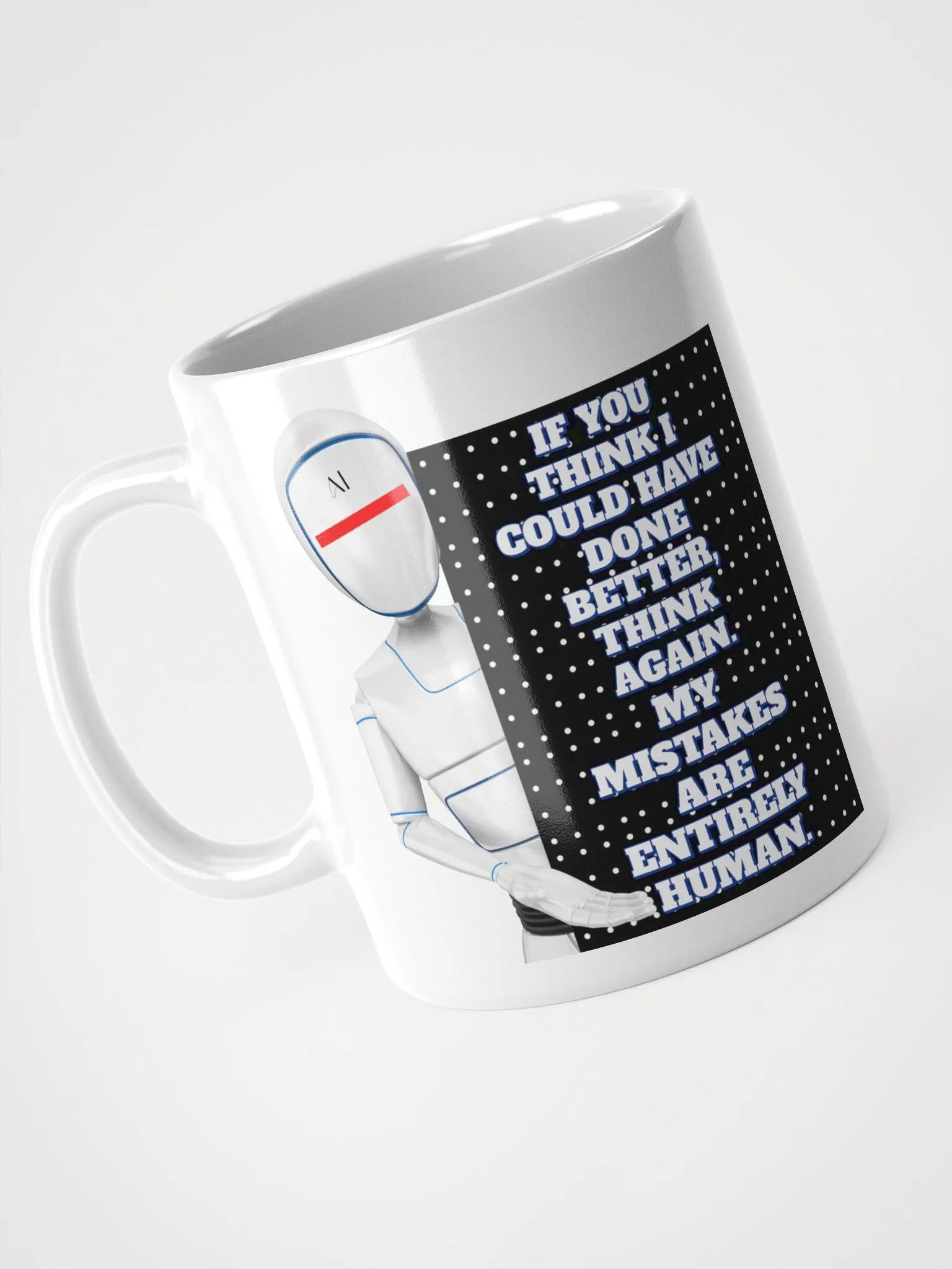 AI - If You Think I Could Have Done Better White Mug product image (8)