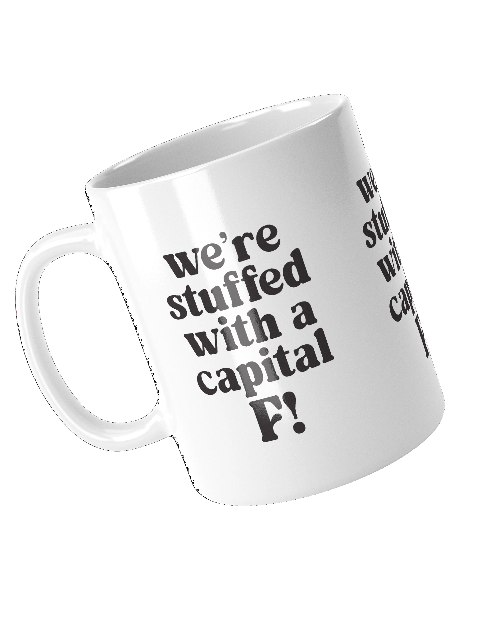 We’re stuffed with a capital F! Mug product image (4)