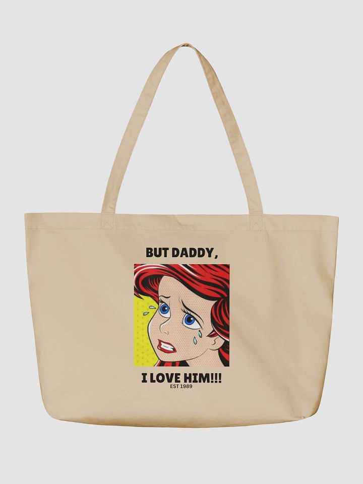 But Daddy I love Him Organic Tote product image (2)