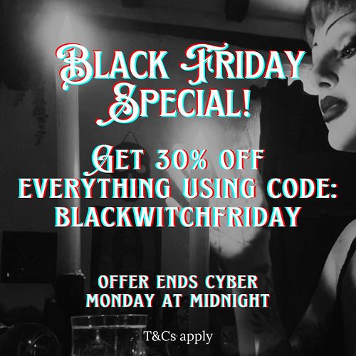 🖤 BLACK FRIDAY SPECIAL 🖤

Get 30% off using code: BLACKWITCHFRIDAY 

Applies to EVERYTHING on the site! 

Offer ends midnight...