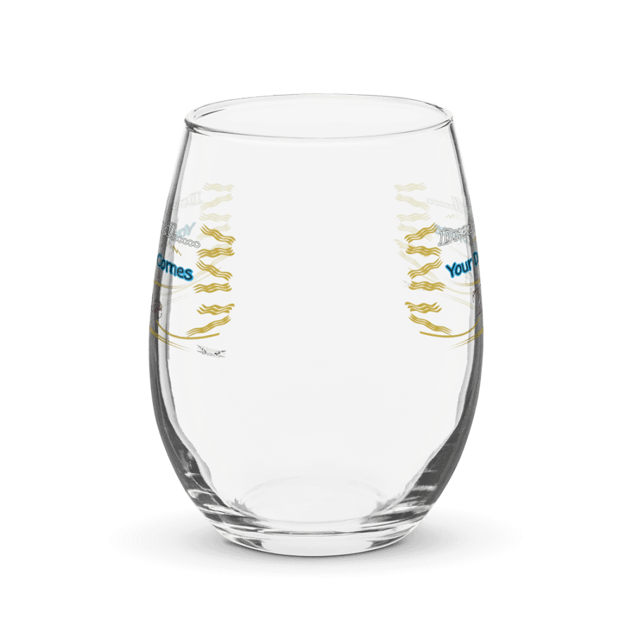 Dream Until.. Your Dream Comes True - Stemless Wine Glass product image (2)