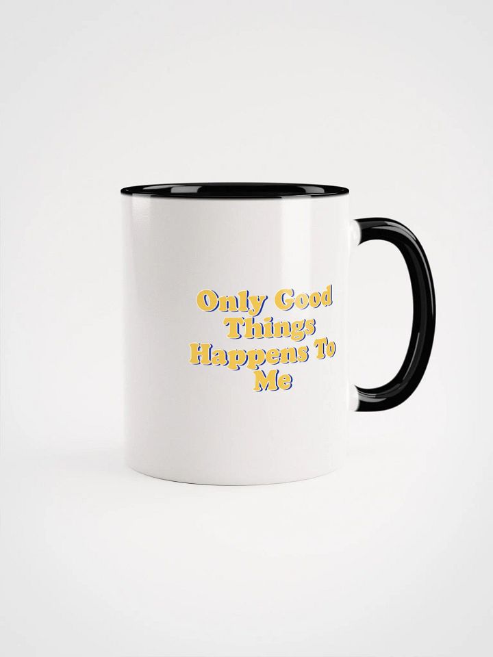 Only Good Things Happens To Me Mug product image (1)