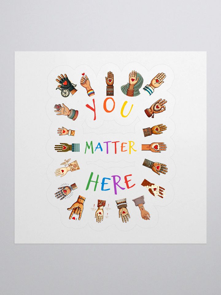 You Matter Here Sticker product image (1)