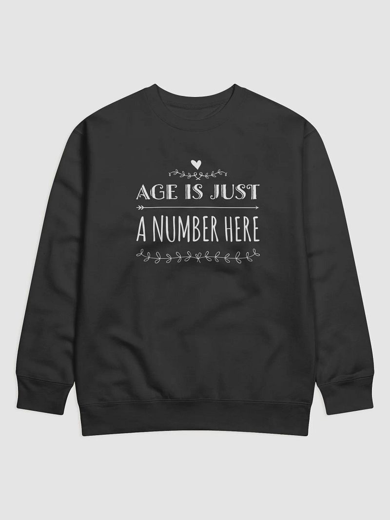 Age is Just a Number Cotton Sweatshirt