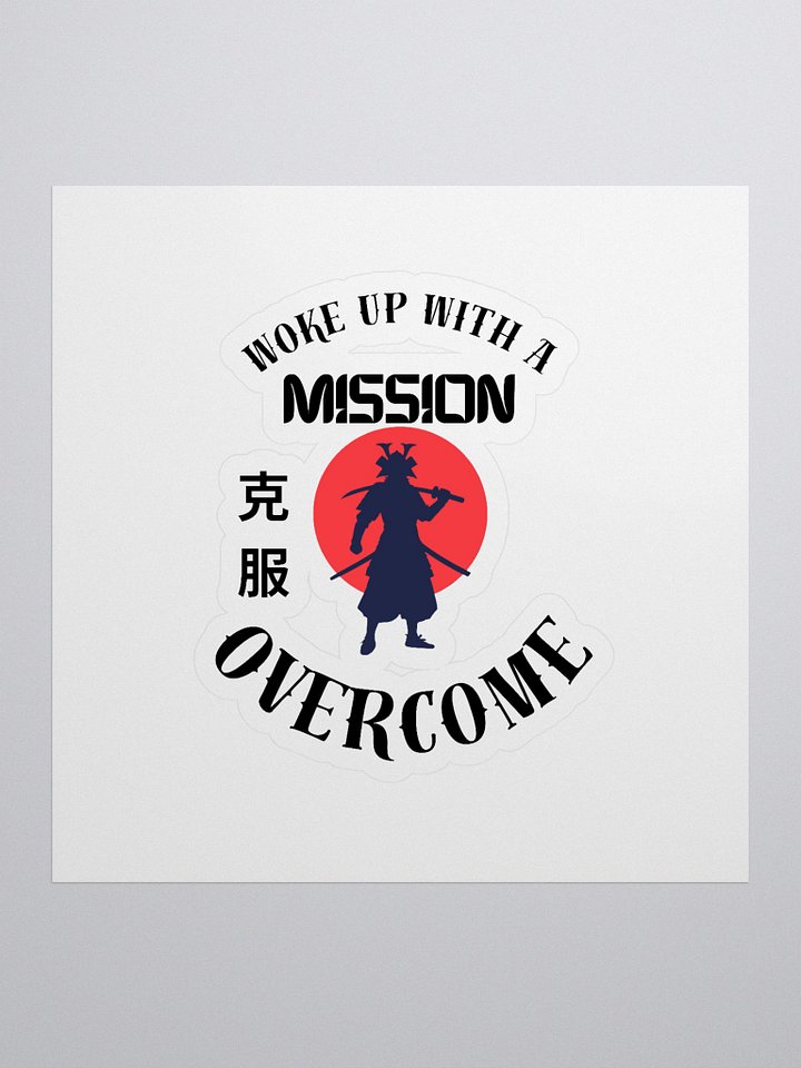 Woke Up With Mission - Samurai - Overcome - Alt - Sticker product image (1)