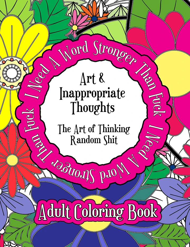 Art & Inappropriate Thoughts Swear Word Coloring Book for Adults | Printable | Cuss Words | Sweary Phrases | Curse Words |Random Thoughts product image (1)