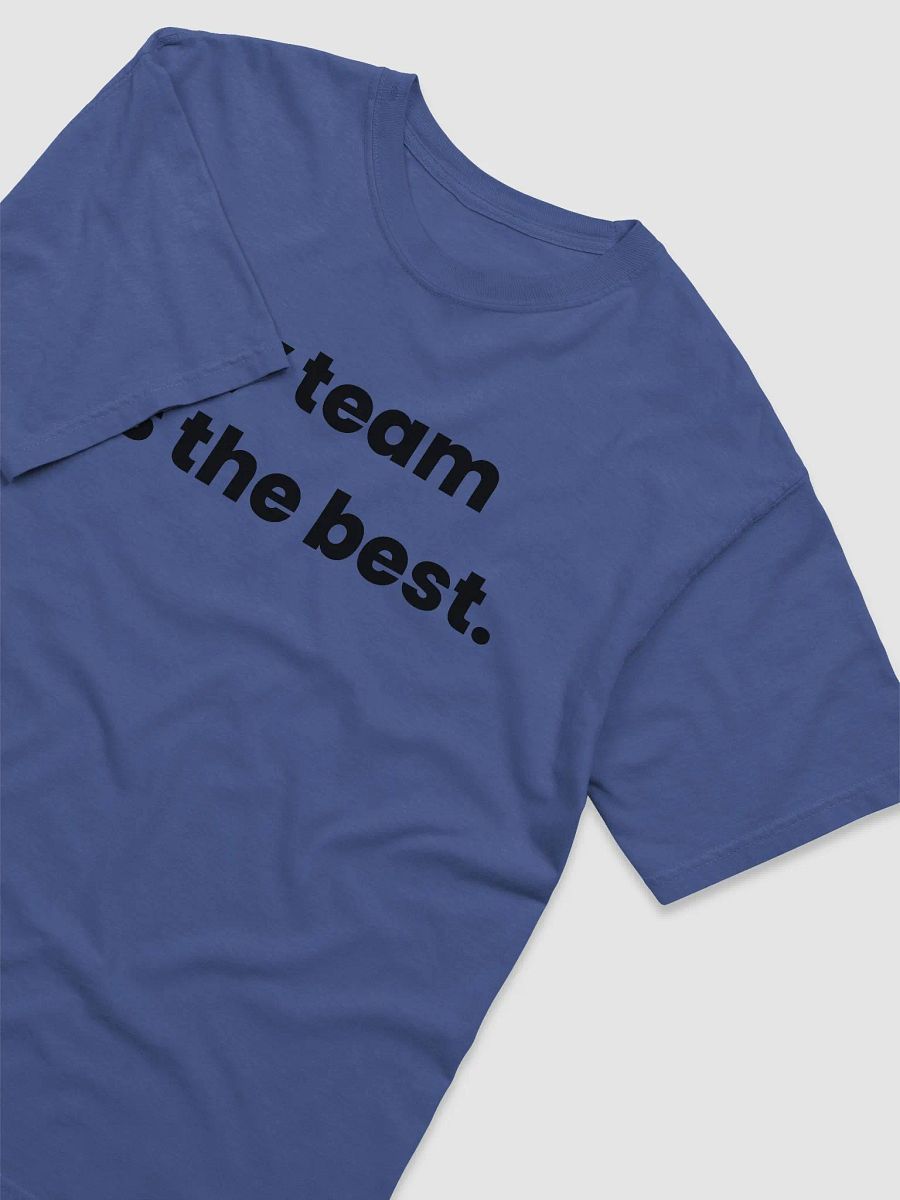 my team is the best. product image (2)