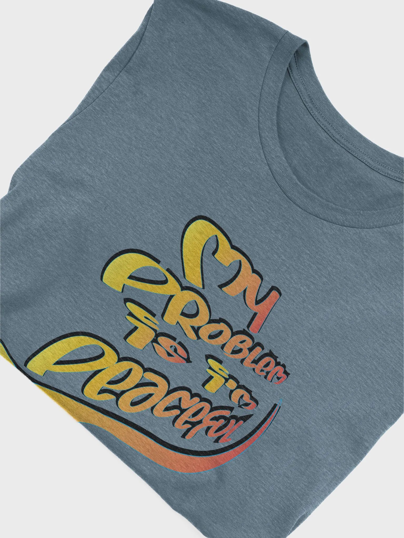 My Problem Is I'm Peaceful - Graffiti - Bella+Canvas Supersoft T-Shirt product image (3)