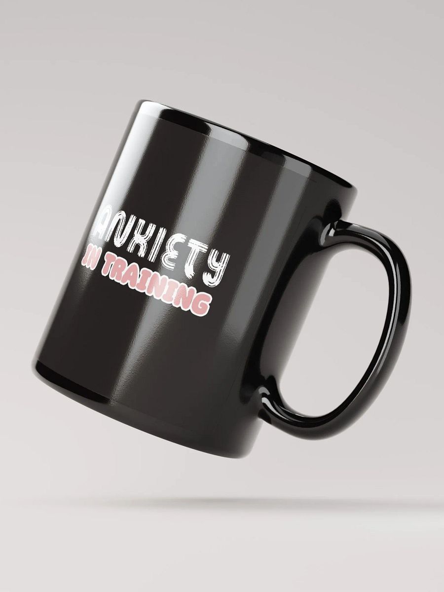 ANXIETY IN TRAINING Black Glossy Mug product image (3)